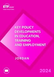 Key policy developments in education, training and employment - Jordan 2024